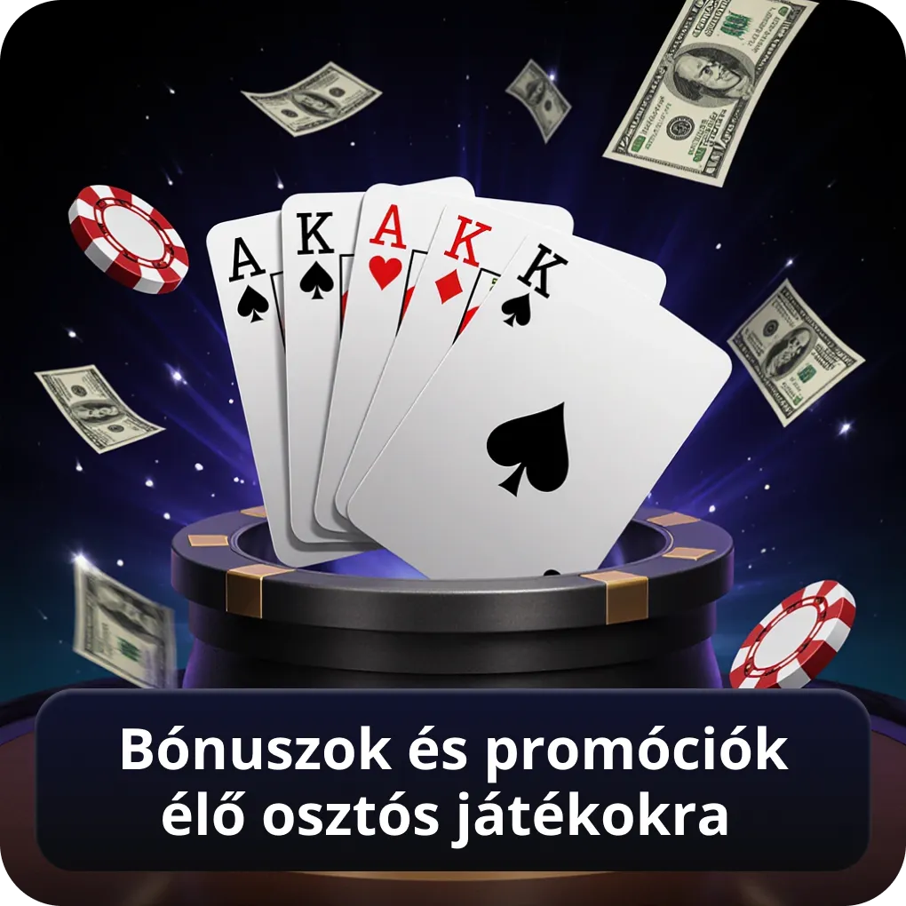 Bónuszok és promóciók élő osztós játékokra
